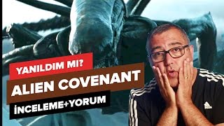 Alien Covenant - Yanıldım mı? - SPOILERLI İnceleme + Yorum