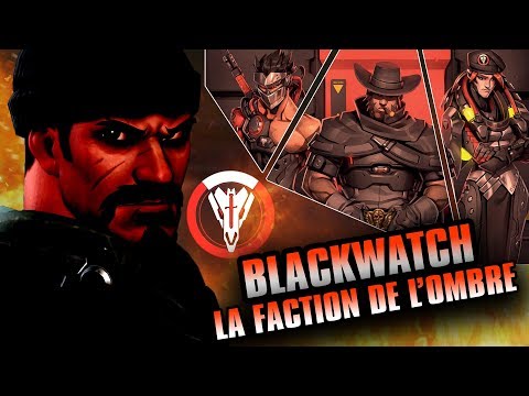 BLACKWATCH - La faction de l'ombre - Lore Histoire et Théorie - Overwatch FR