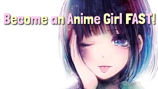 BECOME AN Anime Girl FAST 100% GUARANTEED **subliminal+binaural beats**