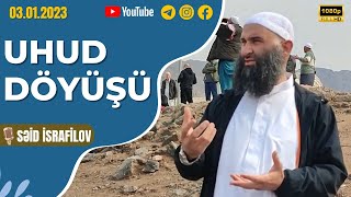 Uhud Döyüşü - 03.01.2023 Ümrə Ziyarəti Səid İsrafilov
