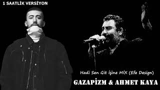 Ahmet Kaya & Gazapizm - Hadi Sen Git İşine MİX 1 Saatlik Versiyon