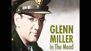 Glenn Miller Orchestra In The Mood Glenn Miller Orchestra In The Mood