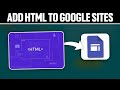 How To Add HTML to Google Sites 2024! (Full Tutorial)