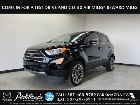 BLACK 2018 Ford EcoSport TITANIUM Review Sherwood Park Alberta Park Mazda