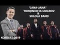Yorqinxo'ja Umarov  | JANA-JANA nomli konsert dasturi 2019