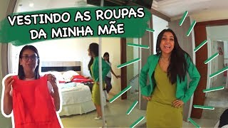 VESTINDO AS ROUPAS DA MINHA MÃE!!!