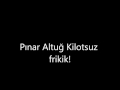 Pınar Altuğ Kilotsuz Frikik.Sadce burda