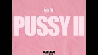 Watch Mike G Pussy II video
