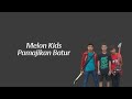 Melon Kids Pamajikan Batur (Video Lirik)