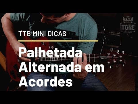 TTB MIni Dicas - Palhetada Alternada em Acordes