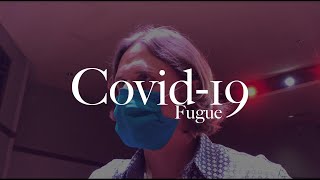 Covid-19 Fugue