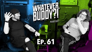 The Whatever, Buddy?! Podcast - Ep. 61: “Tommy Tucker Lee?!”