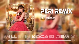 Ece Mumay - Peri ( Milletin Kocası Remix )