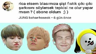 Bts Tepkiler Şişt Fıstık Şarkısını Söyleriz.. Fesat