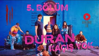 Duran 1.Sezon 5.Bölüm