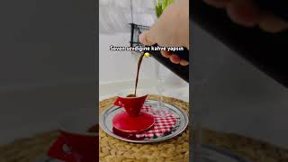 Seven Sevdiğine Kahve Yapsın