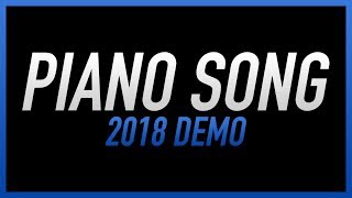 Piano Song 2018 Demo