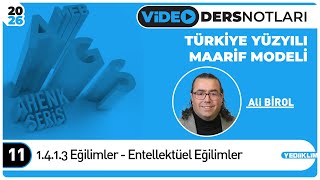 11 - 1.4.1.3 Eğilimler - Entellektüel Eğilimler - Ali Bi̇rol
