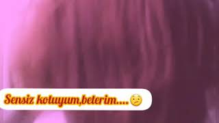 Sensiz Kotuyum Beterim