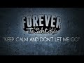 Forever The Sickest Kids - Keep Calm And Don't Let Me Go (Lyric Video)