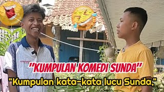 Kumpulan Komedi Sunda Kata-Kata Lucu Sunda