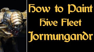 How To Paint Hive Fleet Jormungandr In A Grim Dark Style