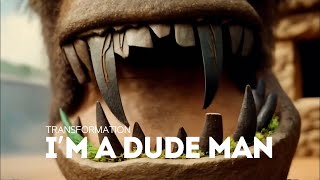Transformation Im Dude Man In Africa