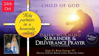 Morning Surrender & Deliverance Prayer 24th October 2020 | Daily Meditation with God
