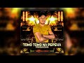 DJ MAYCK - TOMO TOMO NA PEPEKA ((PRESSÃO 2K19))