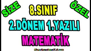 8.Sınıf Matematik 2.Dönem 1.Yazılıya Hazırlık Genel Tekrar Size Özel Sorular