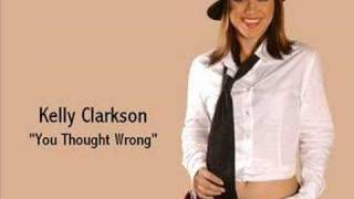 Video You thought wrong Kelly Clarkson