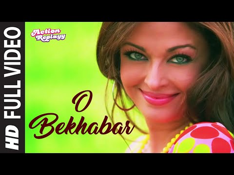 O Bekhabar Full Song Action Replayy
