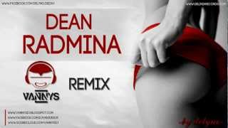 Dean - Radmina (Vannys Remix)