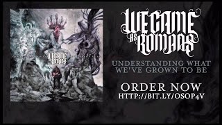 Watch We Came As Romans What I Wished I Never Had video