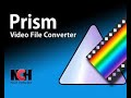 Use Prism Video Converter with no registration (2023)
