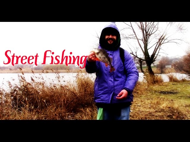 Street Fishing 15,11,15