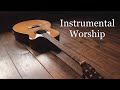 The Best Modern Worship Music - Instrumental Guitar