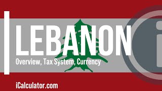 Lebanon Tax System - A Brief Overview