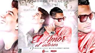 Video El Amor Y El Interés (ft. Lacho™) Coronas