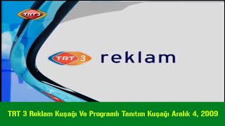 TRT 3 Reklam Kuşağı Ve Programlı Tanıtım Kuşağı Aralık 4, 2009