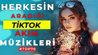 En Çok Aranan Tik Tok Müzikleri | Tik Tok Akım Şarkıları | 2022 TOP 70 | #3