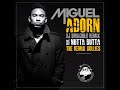 MIGUEL ft. NUTTA BUTTA - Adorn (DJ Soulchild Remix)