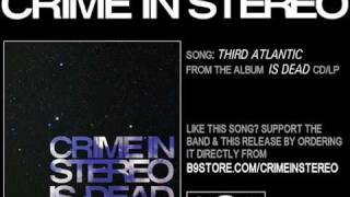 Watch Crime In Stereo Third Atlantic video