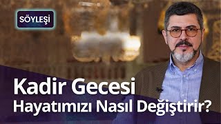 Kadir Gecesi Hayatımızı Nasıl Değiştirir? | Söyleşi | M. Fatih Çıtlak #mfatihçıt