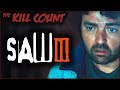 Saw III (2006) KILL COUNT