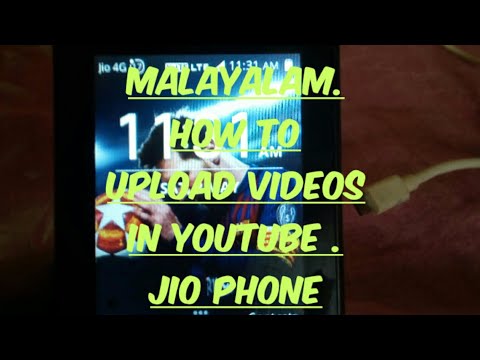 How to upload videos in YouTube on jio phone . Malayalam