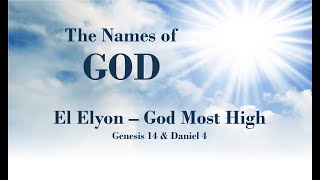 2/24/2021 El Elyon - God Most High