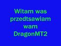 Watch: Metin Dragonmt Metin Dragonmt