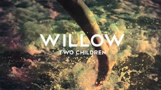 Watch Willow Two Children video