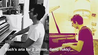 Bachs Aria For 2 Pianos. Genc Tukiçi
